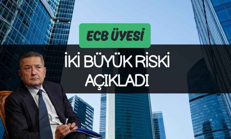 Avrupa Merkez Bankası üyesi önemli riskler konusunda uyardı!