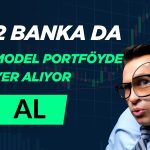 BDDK raporunda iki banka pozitif ayrıştı: AL tavsiyeleri var!