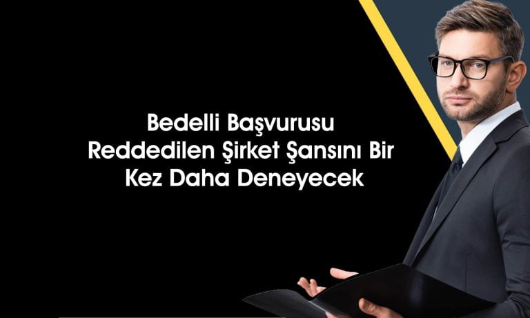 Bedelli başvurusu reddedilmişti: O hisse tabandan tavana geçti