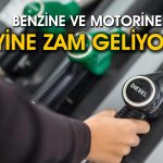 Benzin ve motorine yeni zam: Tüm illerde 50 TL’yi aşacak