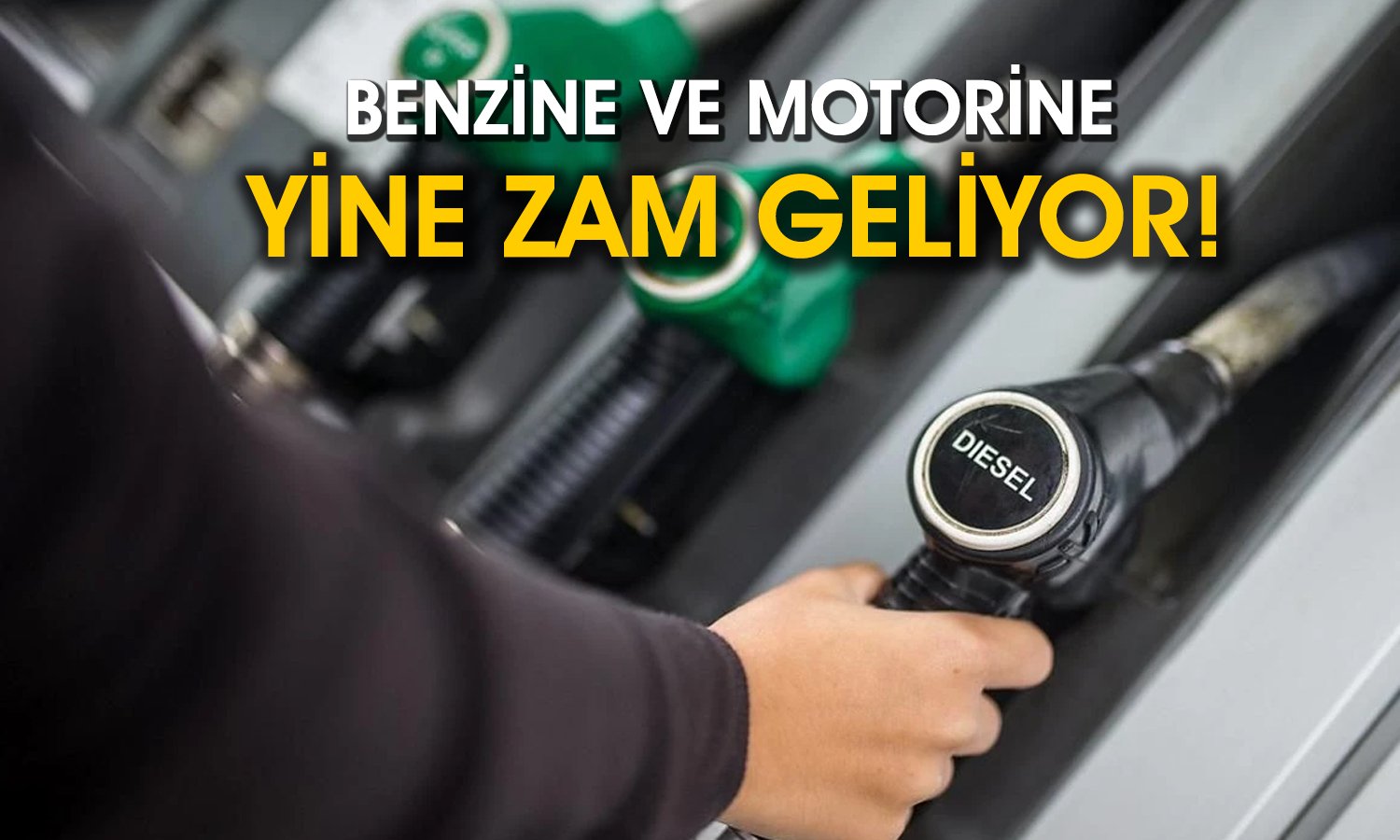 Benzin ve motorine yeni zam: Tüm illerde 50 TL’yi aşacak