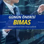 BIMAS paylarında bugün takip edilecek kritik seviye açıklandı