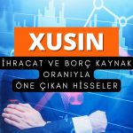 BIST Sınai: İhracat ve borç kaynak oranıyla öne çıkan hisseler