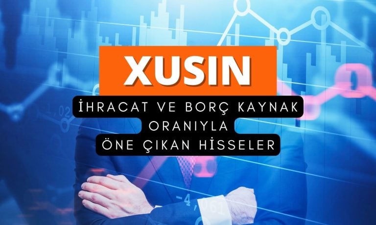BIST Sınai: İhracat ve borç kaynak oranıyla öne çıkan hisseler