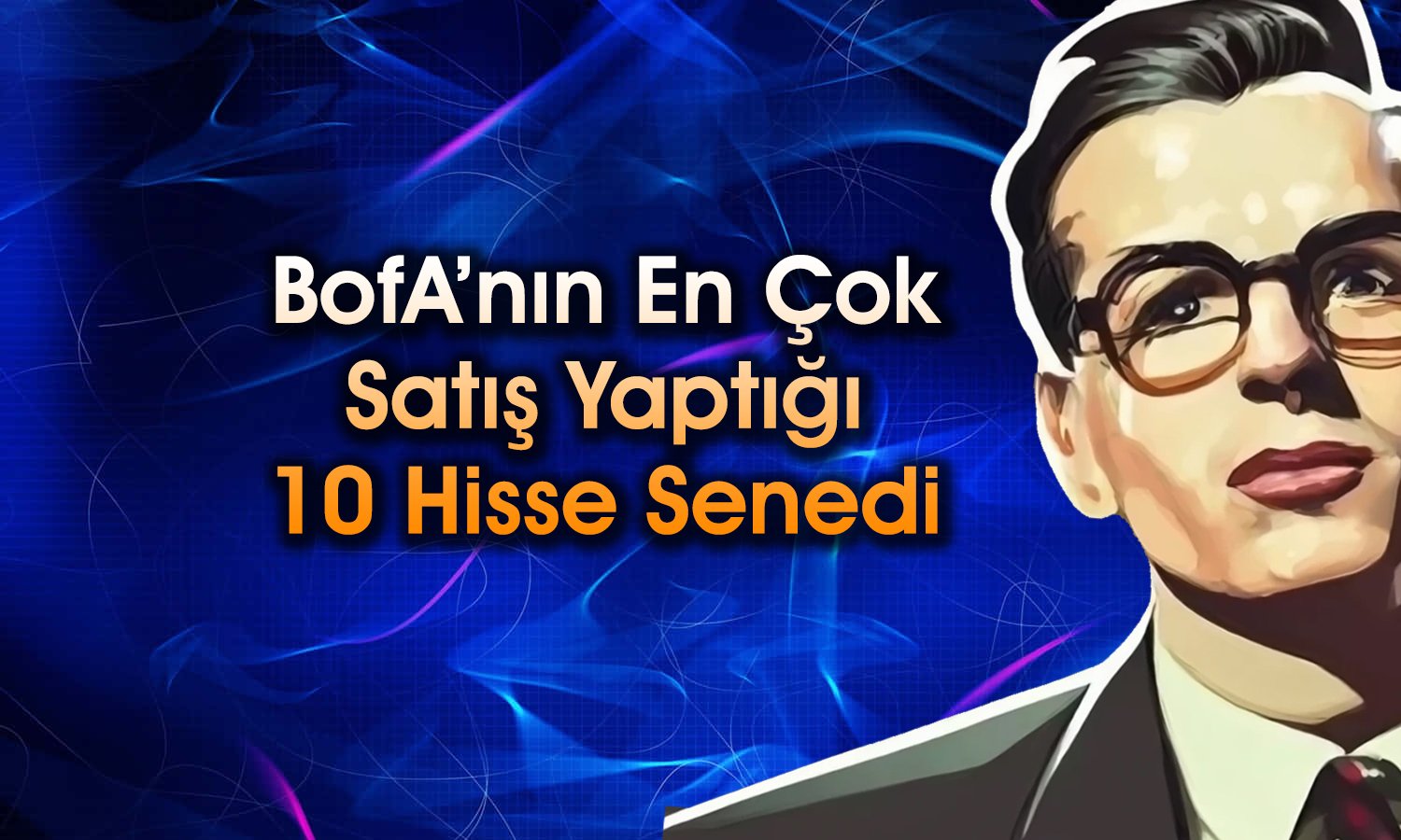 BofA’dan 105 TL hedef fiyatlı hissede 375 milyon TL’lik satış
