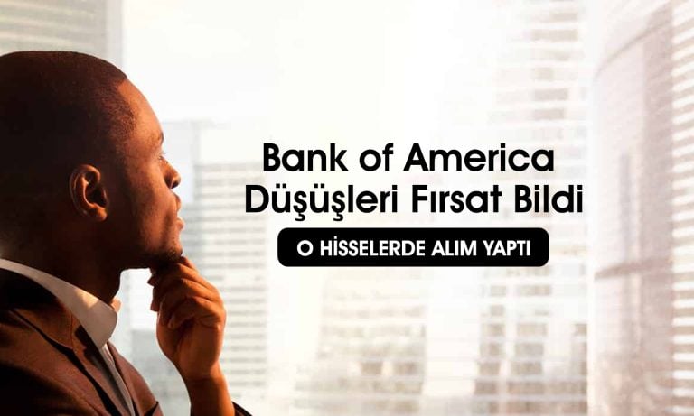 BofA’dan 3,3 milyar TL’lik alım: Savunma devi ilk sırada
