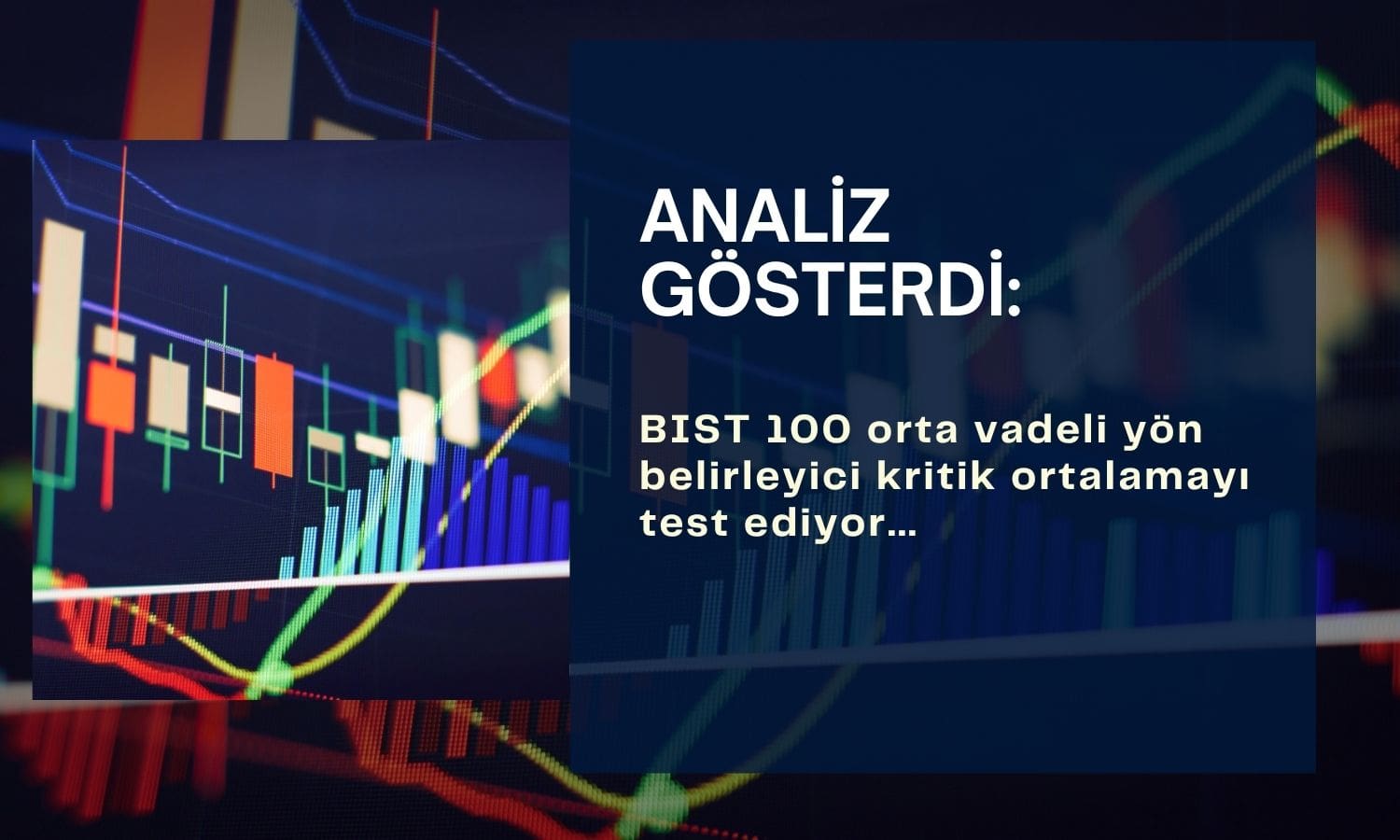 Borsa gücünü koruyor: Yön belirleyen ortalama test ediliyor