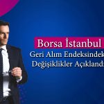 Borsa İstanbul 11 hisseyi geri alım endeksinden çıkardı