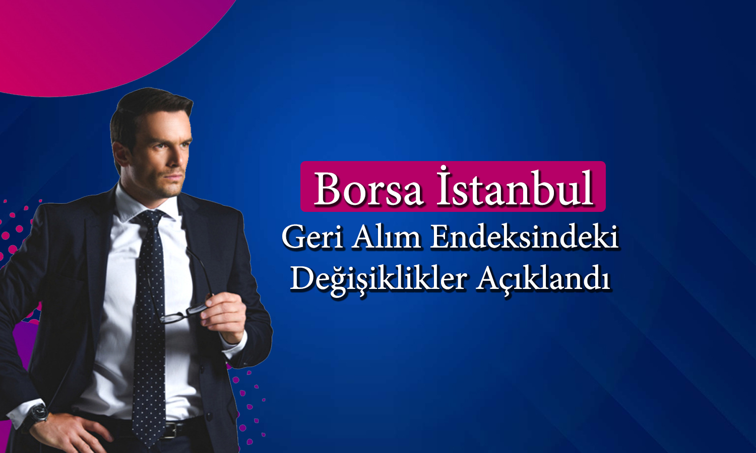 Borsa İstanbul 11 hisseyi geri alım endeksinden çıkardı