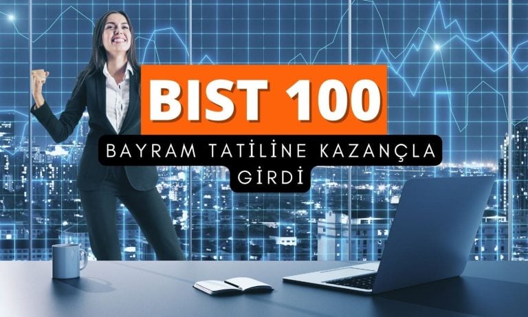 Borsa tatile artıda girdi: En çok EFORC, PASEU, ASELS yükseldi
