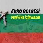 Bulgaristan’a yeşil ışık: Euro’ya geçiş için kritik adım!