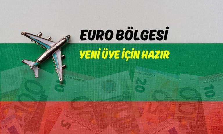 Bulgaristan’a yeşil ışık: Euro’ya geçiş için kritik adım!