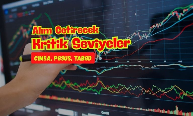 CIMSA, PGSUS, TABGD paylarına alım getirecek seviyeler