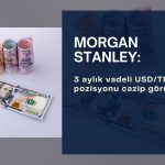 Dev bankadan olumlu beklentiler: Kısa vadede TL tavsiyesi