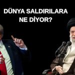 Dünya liderleri ABD’nin İran saldırılarına nasıl tepki gösterdi?