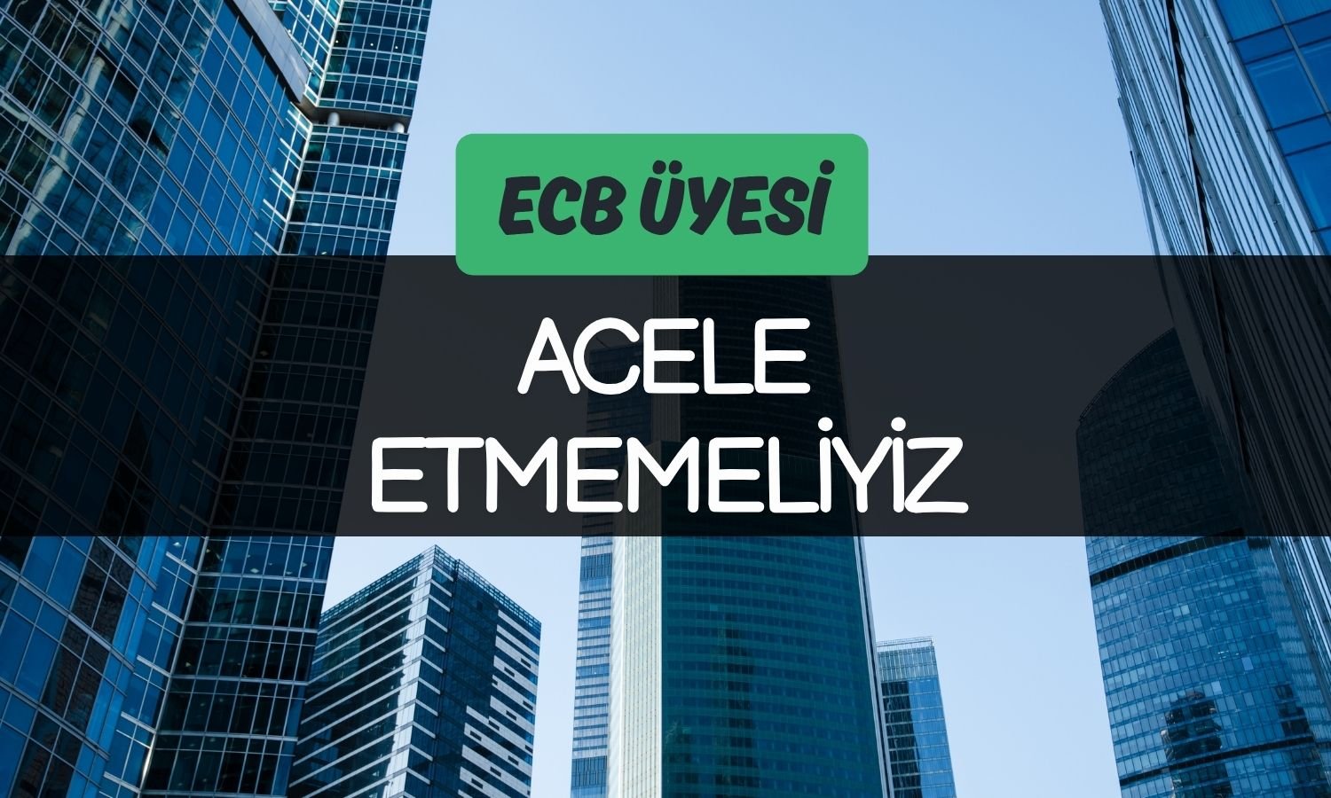ECB/Nagel: Faiz konusunda artık acele etmemize gerek yok!