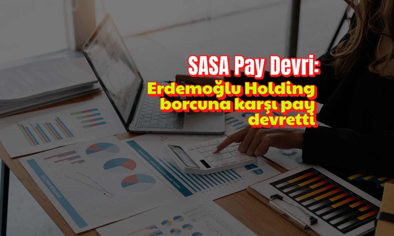 Erdemoğlu Holding borcuna karşılık SASA payı devretti