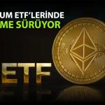 Ethereum spot ETF’leri 11 ayda zorlu eşiği geçti