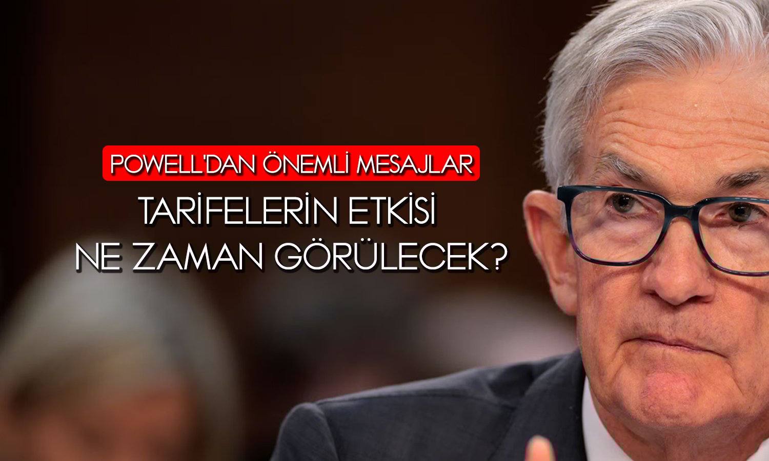FED/Powell: Ekonominin gidişatı oldukça belirsiz