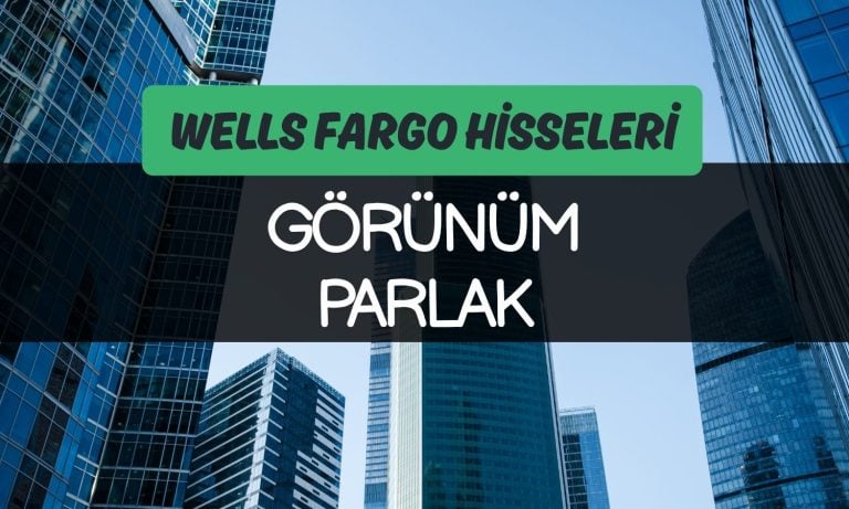FED Wells Fargo’nun kısıtlamasını kaldırdı: Hisseler yükselecek