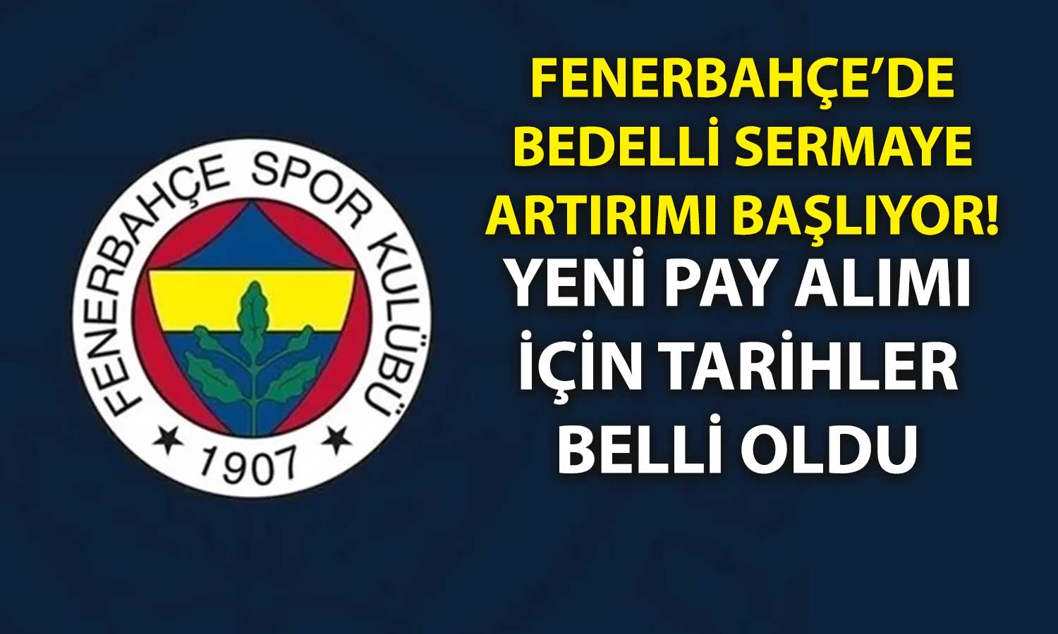 Fenerbahçe SPK onayını aldı: Hisseler yüzde 400 artıyor
