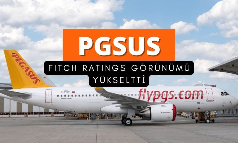 Fitch, Pegasus’un (PGSUS) görünümünü olumluya çevirdi