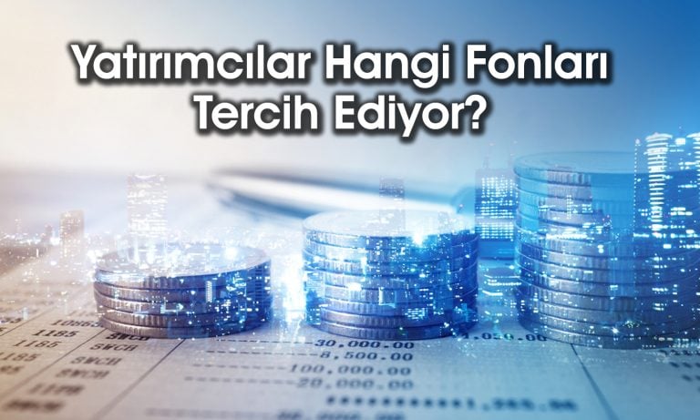 Fonlar portföylerin vazgeçilmezi oldu: Yatırımcı ilgisi artıyor