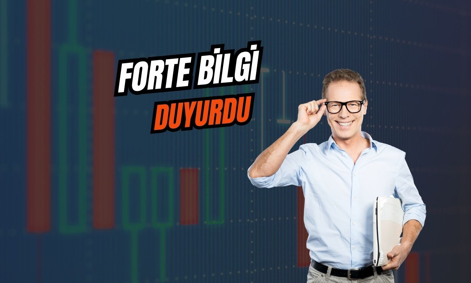 FORTE hisseleri 2,2 milyar liralık sözleşmeyle yükseliyor
