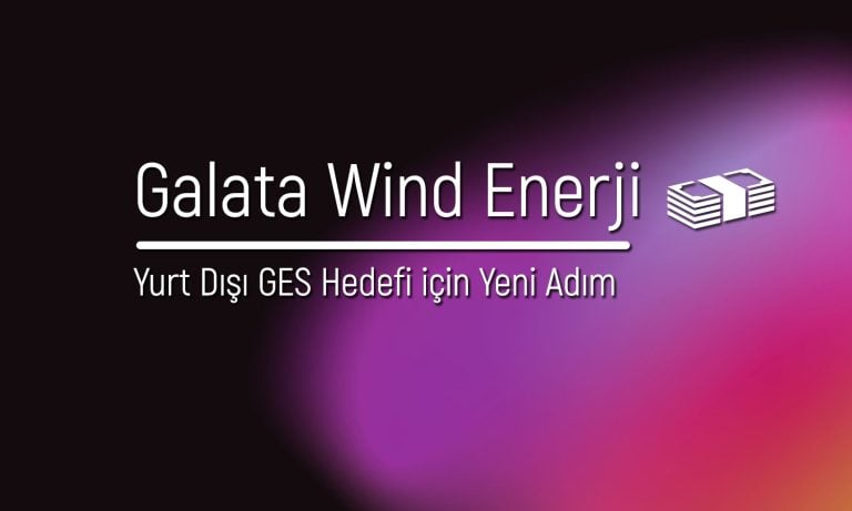 Galata Wind (GWIND) İtalya’daki GES projelerini portföyüne aldı