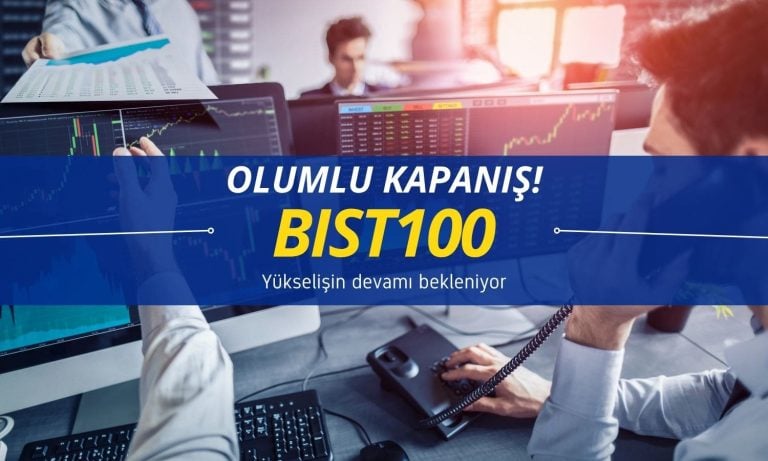 Güçlü kapatan BIST 100’de yükselişin devamı bekleniyor