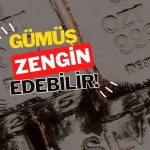 “Gümüş sizi zengin edebilir”: Uzman isim değerlendirdi