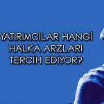 Halka arzlarda seçicilik artıyor: Yüzde 1389 getiri