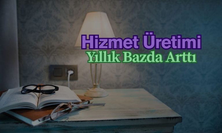 Hizmet üretiminde iki ayın en yüksek seviyesi