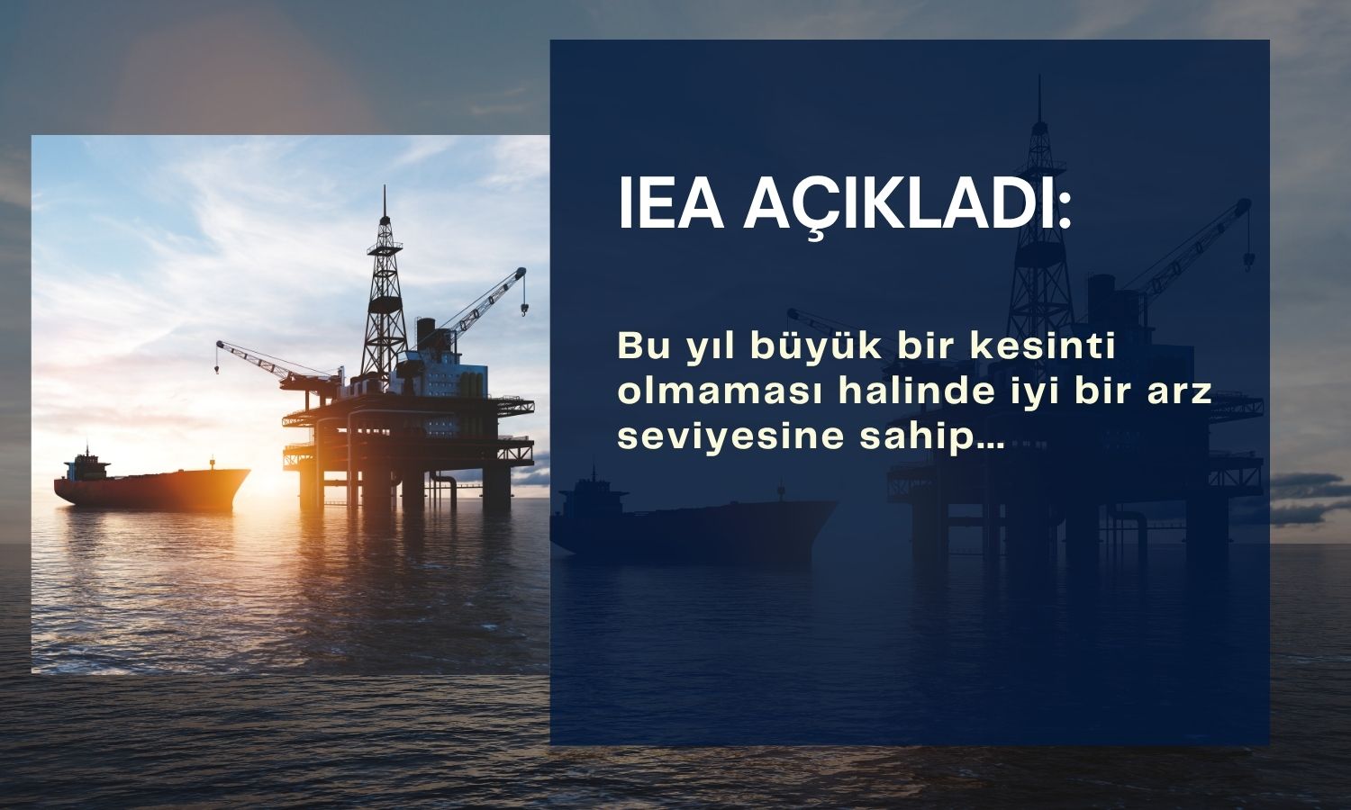 IEA küresel petrol talebi büyüme tahminini düşürdü