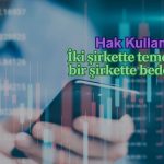 İki şirket temettü ödeyecek: Bir tanesi bedava pay verecek