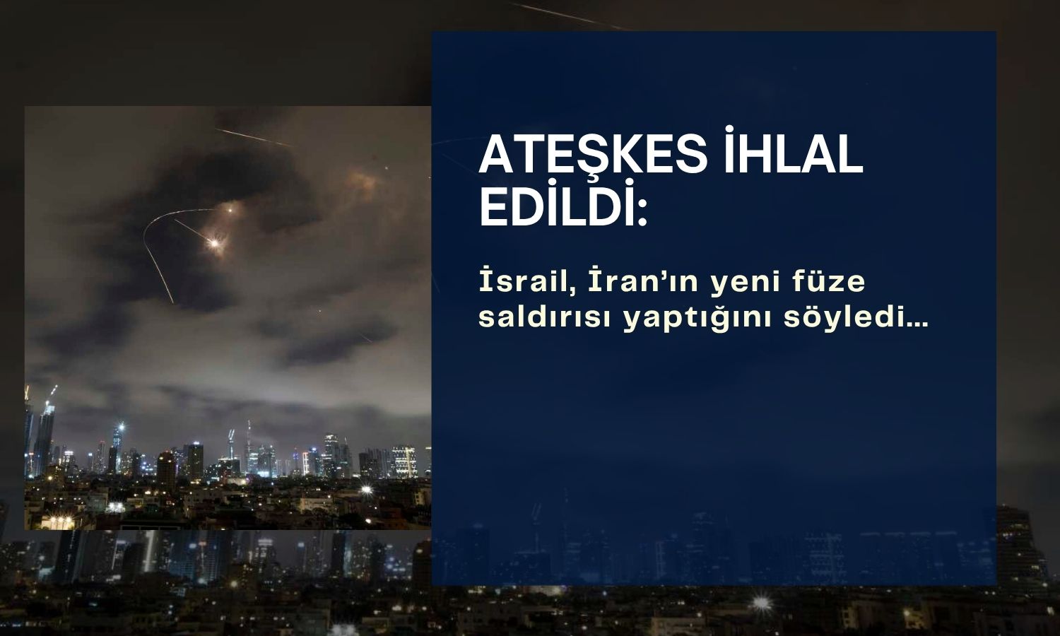İran ateşkesi ihlal etti: İsrail sert karşılık vereceğini söyledi