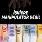 İsviçre ABD’nin manipülasyon suçlamasını umursamadı!