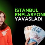 İTO açıkladı: İstanbul’da enflasyon Mayıs’ta yavaşladı!