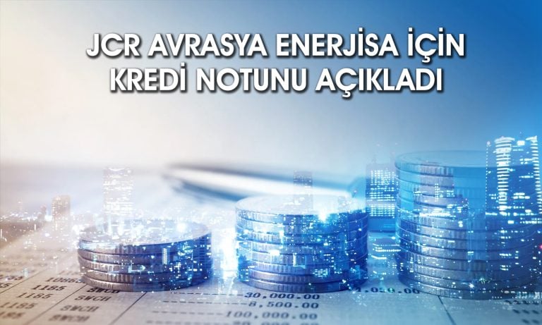JCR’den Enerjisa yorumu: Güçlü finansal performansa sahip