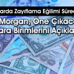 JPMorgan’dan dolar analizi: Zayıflama sürecek mi?