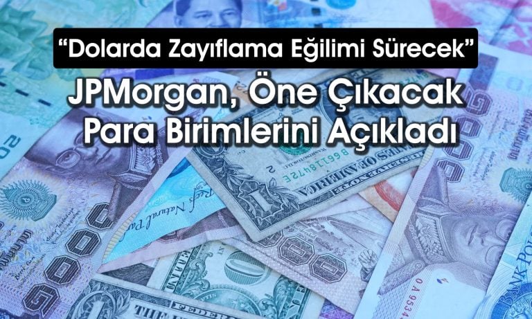 JPMorgan’dan dolar analizi: Zayıflama sürecek mi?