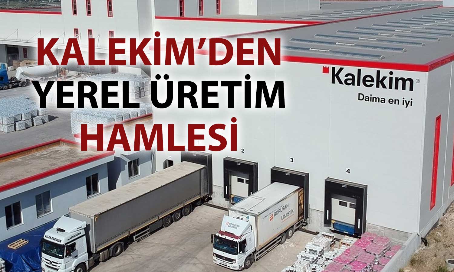 Kalekim, Irak’ta üretime hazır: Duhok fabrikasında son aşamaya gelindi