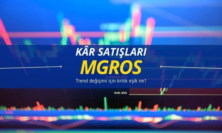 Kâr satışları yine devrede: MGROS için kritik eşik ne?