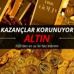 Kazançlar korunuyor: Altın FED’in iki faiz indirimini fiyatlıyor