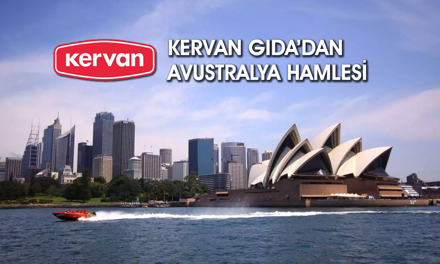 Kervan Gıda (KRVGD) küresel ağını Avustralya’ya taşıdı