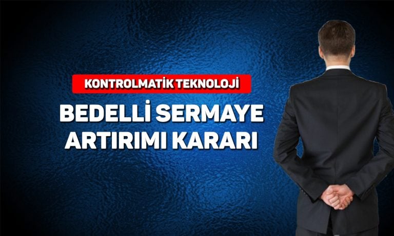Kontrolmatik’ten yüzde 300 bedelli sermaye artırımı kararı