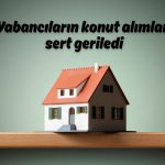 Konut satışları açıklandı: Yabancı alımları yüzde 14 azaldı!