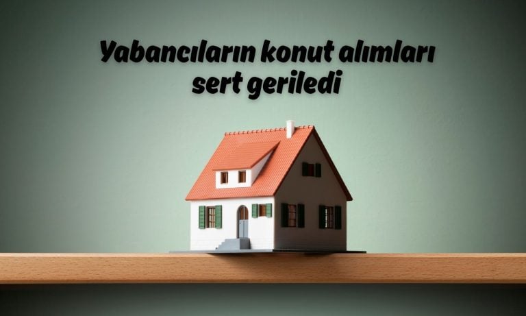 Konut satışları açıklandı: Yabancı alımları yüzde 14 azaldı!
