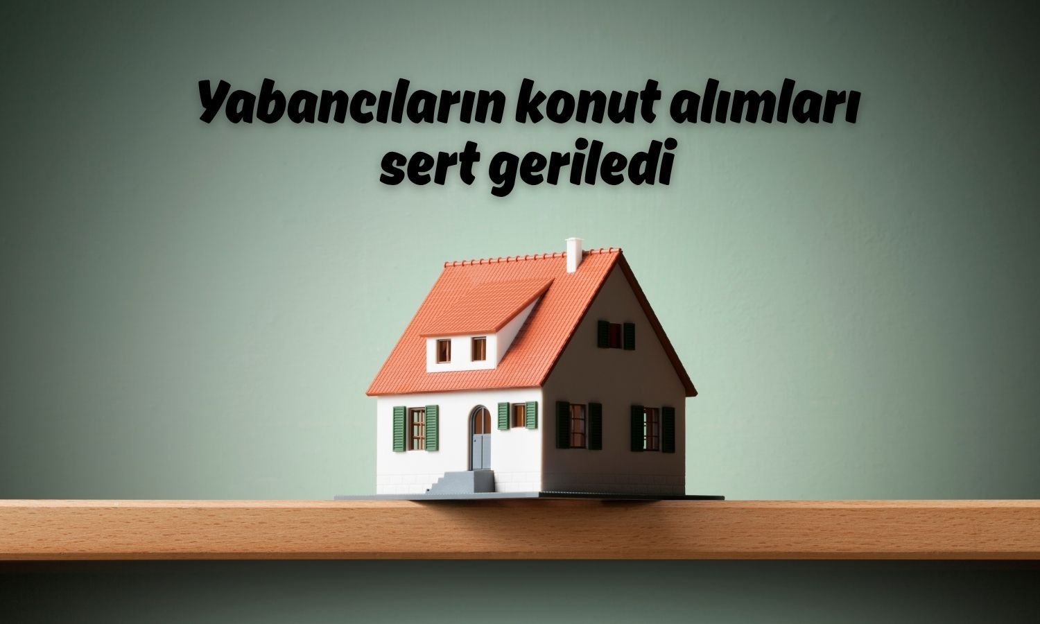 Konut satışları açıklandı: Yabancı alımları yüzde 14 azaldı!