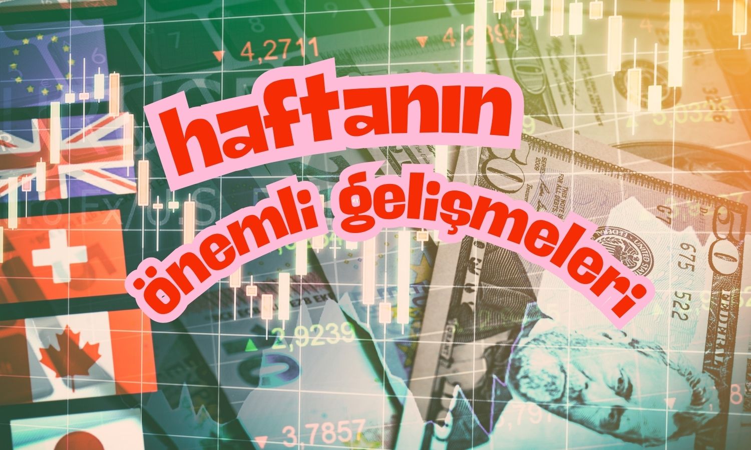 Küresel piyasalar bu hafta ticaret görüşmelerine odaklanacak!
